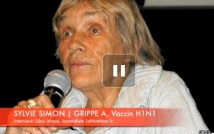 (FR) VACCIN H1N1: Mensonges vaccin Grippe A Sylvie Simon (3/5)